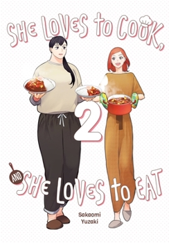 She Loves to Cook, and She Loves to Eat, Vol. 2 - Book #2 of the 