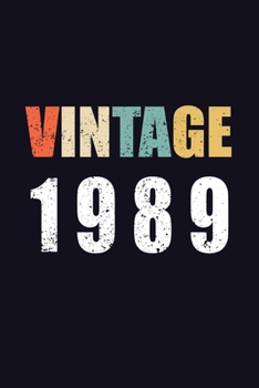 Vintage 1989: Journal Legendary since 1989 Year Wide Lined Notebook Retro Birthday Gift for Men Women for Writing Ideas Thoughts Notes Diaries Personal Use