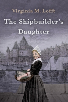 Paperback The Shipbuilder's Daughter: Volume 1 Book