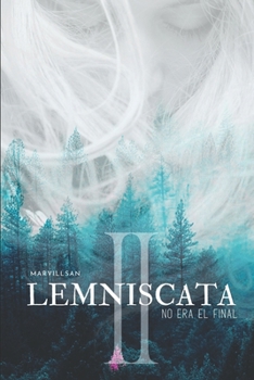 Paperback Lemniscata: No era el final (Parte II): (Parte II) romántico lésbico [Spanish] Book
