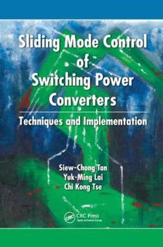 Paperback Sliding Mode Control of Switching Power Converters: Techniques and Implementation Book