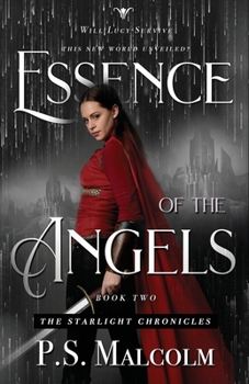 Essence Of The Angels - Book #2 of the Starlight Chronicles