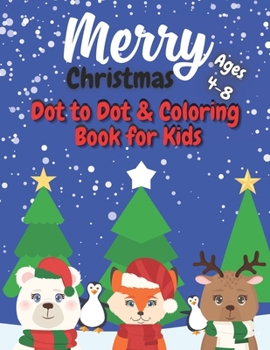 Paperback Merry Christmas Dot to Dot & Coloring Book for Kids Ages 4-8: Activity ABC Alphabet Book Coloring Pages Connect the Dots Puzzles for Fun and Learning Book