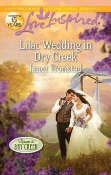 Lilac Wedding in Dry Creek - Book #3 of the Return to Dry Creek