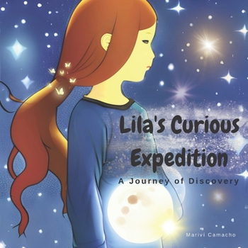 Paperback Lila's Curious Expedition | A Journey of Discovery: Mariví Camacho Book