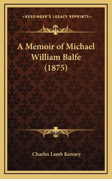 Hardcover A Memoir of Michael William Balfe (1875) Book