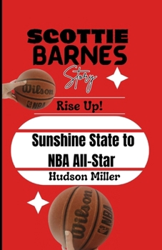 SCOTTIE BARNES STORY: Sunshine State to NBA All-Star