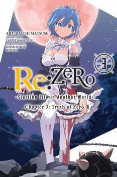 Paperback RE: Zero -Starting Life in Another World-, Chapter 3: Truth of Zero, Vol. 3 (Manga) Book