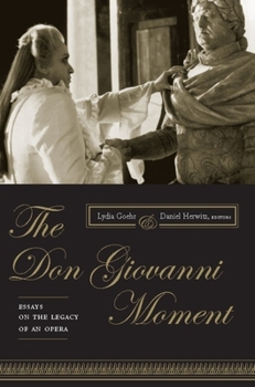 Hardcover The Don Giovanni Moment: Essays on the Legacy of an Opera Book