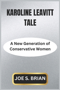 Paperback Karoline Leavitt Tale: A New Generation of Conservative Women Book