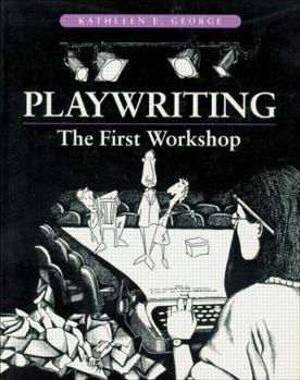 Paperback Playwriting: The First Workshop Book