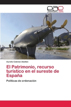 Paperback El Patrimonio, recurso turístico en el sureste de España [Spanish] Book