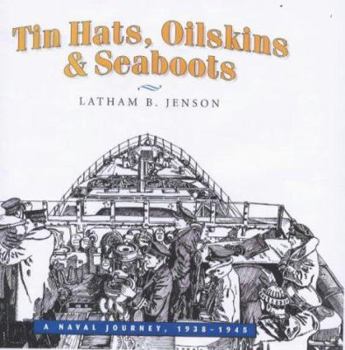 Paperback Tin Hats, Oilskins & Seaboots: A Naval Journey, 1938-1945 Book