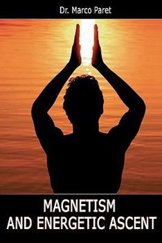 Paperback Magnetism and Energetic Ascent Book