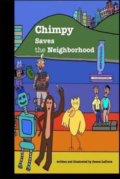 Paperback Chimpy Saves the Neighborhood Book