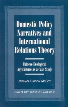 Domestic Policy Narratives and International Relations Theory: Chinese Ecological Agriculture as a Case Study