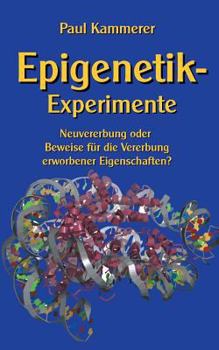 Paperback Epigenetik-Experimente: Neuvererbung oder Beweise für die Vererbung erworbener Eigenschaften? [German] Book
