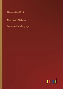 Paperback Man and Nature: Poems written long ago Book