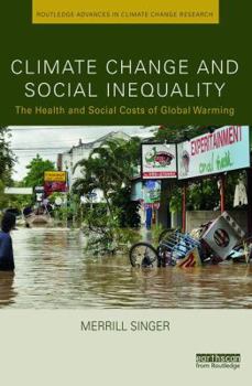 Paperback Climate Change and Social Inequality: The Health and Social Costs of Global Warming Book