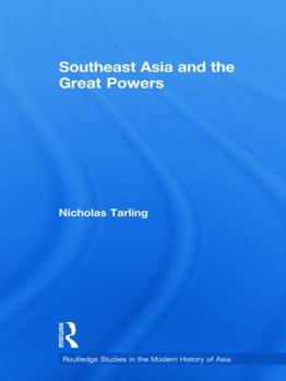 Paperback Southeast Asia and the Great Powers Book