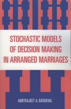 Paperback Stochastic Models of Decision Making in Arranged Marriages Book