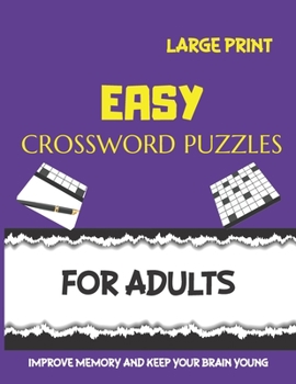 Paperback 100 Easy Crossword Puzzles for Adults: Easy Level Puzzles to Challenge Your Brain with Solutions Book
