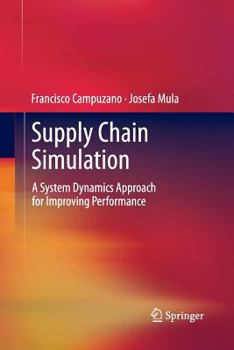 Paperback Supply Chain Simulation: A System Dynamics Approach for Improving Performance Book