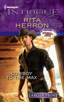 Cowboy to the Max - Book #3 of the Bucking Bronc Lodge