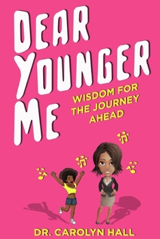 Paperback Dear Younger Me: Wisdom for the Journey Ahead Book