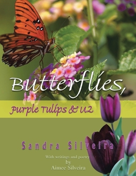 Paperback Butterflies, Purple Tulips & U2 Book