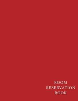 Paperback Room Reservation Book: Hotel Reservations Organizer- Guest House Booking Record Registry -Room Reservations Log Book -B&B Guest Notebook Temp Book