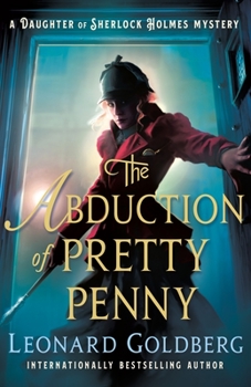 Hardcover The Abduction of Pretty Penny: A Daughter of Sherlock Holmes Mystery Book