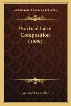 Paperback Practical Latin Composition (1889) Book