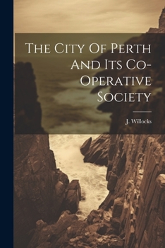 Paperback The City Of Perth And Its Co-operative Society Book