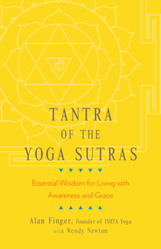 Paperback Tantra of the Yoga Sutras: Essential Wisdom for Living with Awareness and Grace Book