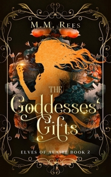 The Goddesses' Gifts (Elves Of Alaire)