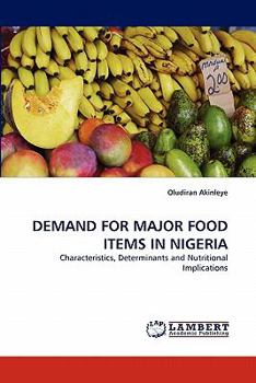 Paperback Demand for Major Food Items in Nigeria Book