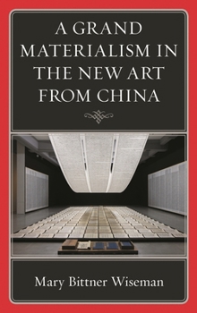 Hardcover Grand Materialism in the New Art from China Book