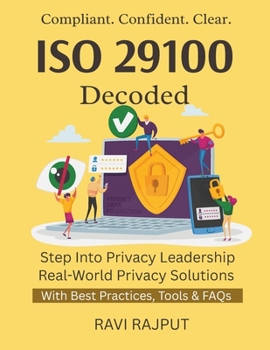 ISO 29100 Decoded: Master ISO Privacy Framework | Audit Logs For Compliance | Privacy Governance Simplified | ISO Privacy Made Easy | ISO Controls & Tactics