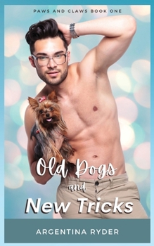 Old Dogs and New Tricks - Book #1 of the Paws and Claws