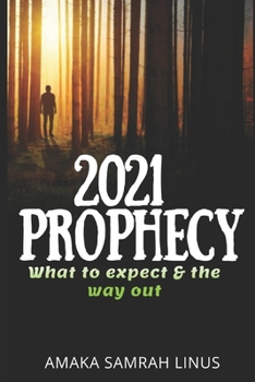 Paperback 2021 Prophecy: What to Expect & the way out Book