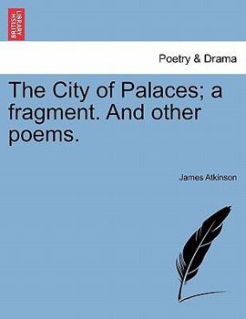 Paperback The City of Palaces; a fragment. And other poems. Book