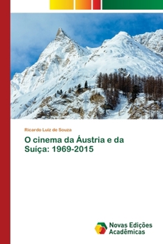 Paperback O cinema da Áustria e da Suíça: 1969-2015 [Portuguese] Book