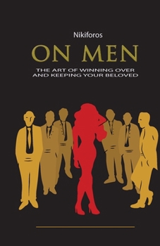 Paperback On Men, The Art of Winning Over and Keeping your Beloved Book