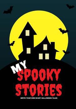 Paperback My Spooky Stories: Write Your Own Scary Halloween Tales, 100 Pages, Blood Red Book