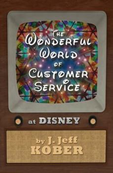 Paperback The Wonderful World of Customer Service at Disney Book