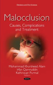 Hardcover Malocclusion: Causes, Complications and Treatment (Dentistry and Oral Sciences) Book