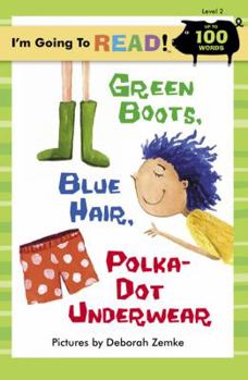 I'm Going to Read® (Level 2): Green Boots, Blue Hair, Polka-Dot Underwear