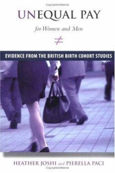 Hardcover Unequal Pay for Women and Men: Evidence from the British Birth Cohort Studies Book