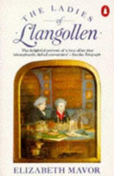 Paperback The Ladies of Llangollen: A Study in Romantic Friendship Book